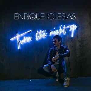 Enrique Iglesias – Turn the Night Up